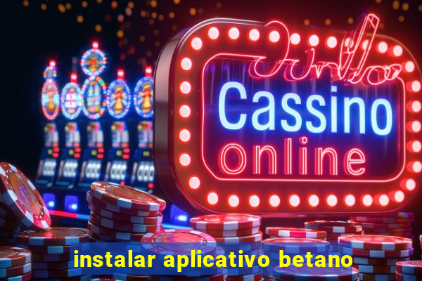 instalar aplicativo betano